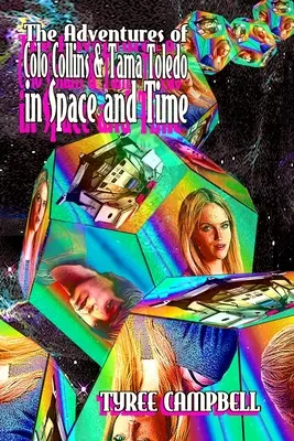 Die Abenteuer von Colo Collins und Tama Toledo in Raum und Zeit - The Adventures of Colo Collins and Tama Toledo in Space and Time