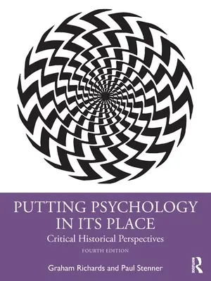 Die Psychologie an ihren Platz stellen: Kritische historische Perspektiven - Putting Psychology in Its Place: Critical Historical Perspectives