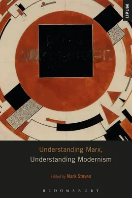 Marx verstehen, den Modernismus verstehen - Understanding Marx, Understanding Modernism