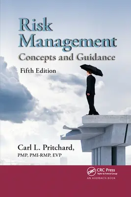 Risikomanagement: Konzepte und Anleitungen, Fünfte Auflage - Risk Management: Concepts and Guidance, Fifth Edition