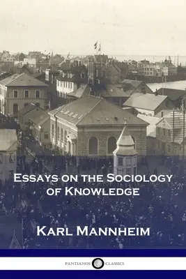 Aufsätze zur Soziologie des Wissens - Essays on the Sociology of Knowledge