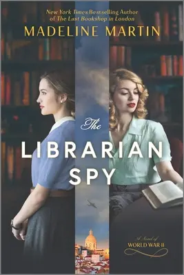 Der bibliothekarische Spion: Ein Roman des Zweiten Weltkriegs - The Librarian Spy: A Novel of World War II