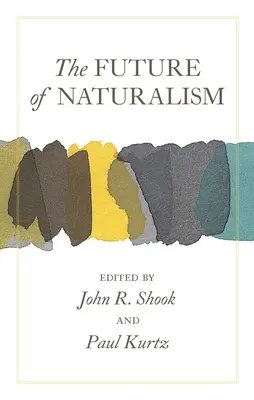 Die Zukunft des Naturalismus - The Future of Naturalism