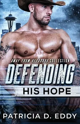 Seine Hoffnung verteidigen: Ein Navy SEAL Romantic Suspense Standalone - Defending His Hope: A Navy SEAL Romantic Suspense Standalone