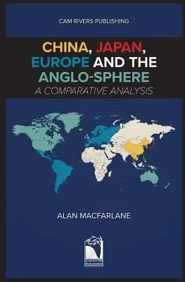 China, Japan, Europa und die englische Sphäre, eine vergleichende Analyse - China, Japan, Europe and the Anglo-sphere, A Comparative Analysis