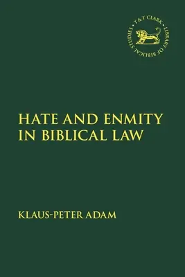 Hass und Feindschaft im biblischen Recht - Hate and Enmity in Biblical Law