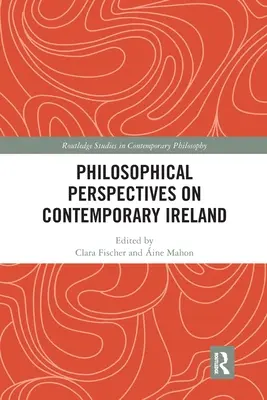Philosophische Perspektiven auf das heutige Irland - Philosophical Perspectives on Contemporary Ireland