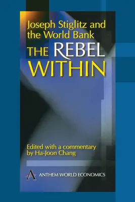 Joseph Stiglitz und die Weltbank: Der innere Rebell - Joseph Stiglitz and the World Bank: The Rebel Within