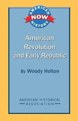 Amerikanische Revolution und frühe Republik - American Revolution and Early Republic