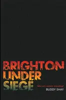 Brighton unter Belagerung - Brighton Under Siege