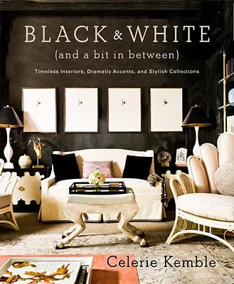 Schwarz und Weiß (und ein bisschen dazwischen): Zeitlose Interieurs, dramatische Akzente und stilvolle Kollektionen - Black & White (and a Bit in Between): Timeless Interiors, Dramatic Accents, and Stylish Collections