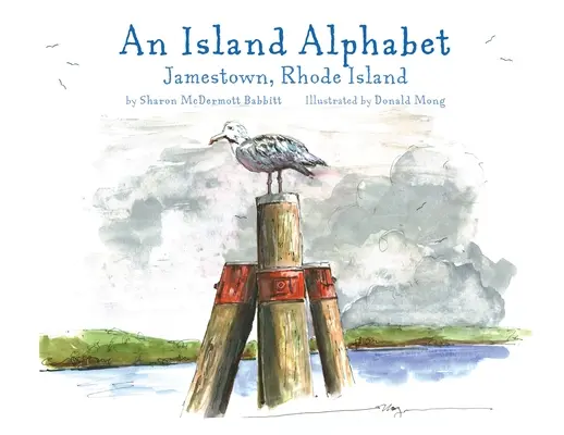 Ein Insel-Alphabet: Jamestown, Rhode Island - An Island Alphabet: Jamestown, Rhode Island