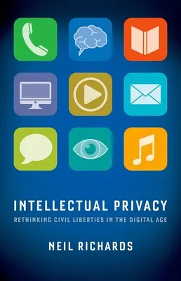 Intellektuelle Privatsphäre: Überdenken der bürgerlichen Freiheiten im digitalen Zeitalter - Intellectual Privacy: Rethinking Civil Liberties in the Digital Age