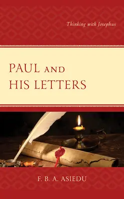 Paulus und seine Briefe: Nachdenken mit Josephus - Paul and His Letters: Thinking with Josephus