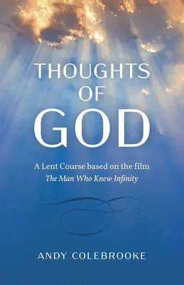 Gedanken über Gott: Ein Fastenkurs auf der Grundlage des Films 'Der Mann, der die Unendlichkeit kannte' - Thoughts of God: A Lent Course Based on the Film 'The Man Who Knew Infinity'