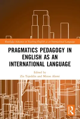Pragmatische Pädagogik in Englisch als internationaler Sprache - Pragmatics Pedagogy in English as an International Language