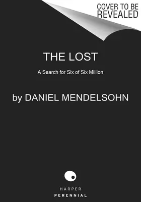 Die Verlorenen: Die Suche nach sechs von sechs Millionen - The Lost: A Search for Six of Six Million