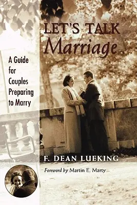 Lass uns über die Ehe reden: Ein Leitfaden für Paare, die sich auf die Heirat vorbereiten - Let's Talk Marriage: A Guide for Couples Preparing to Marry