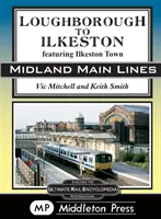 Loughborough nach Ilkeston - mit der Stadt Ilkeston - Loughborough To Ilkeston - featuring Ilkeston Town