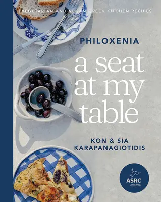 Ein Platz an meinem Tisch: Philoxenia: Vegetarische und vegane Rezepte aus der griechischen Küche - A Seat at My Table: Philoxenia: Vegetarian and Vegan Greek Kitchen Recipes