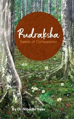Rudraksha: Die Saat des Mitgefühls - Rudraksha: Seeds Of Compassion