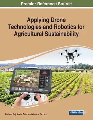 Einsatz von Drohnentechnologien und Robotik für eine nachhaltige Landwirtschaft - Applying Drone Technologies and Robotics for Agricultural Sustainability