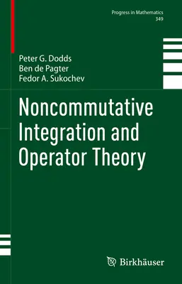 Nichtkommutative Integration und Operatortheorie - Noncommutative Integration and Operator Theory