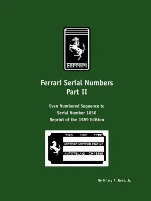 Ferrari-Seriennummern Teil II: Geradzahlige Nummernfolge bis Seriennummer 1050 - Ferrari Serial Numbers Part II: Even Numbered Sequence to Serial Number 1050