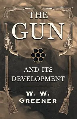 Die Waffe und ihre Entwicklung - The Gun and its Development