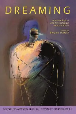 Träumen: Anthropologische und psychologische Interpretationen - Dreaming: Anthropological and Psychological Interpretations