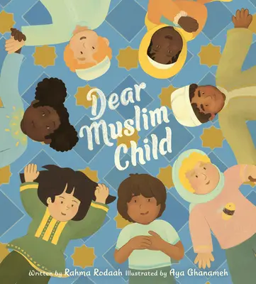 Liebes muslimisches Kind - Dear Muslim Child