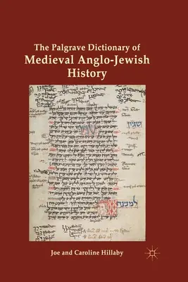 Das Palgrave-Wörterbuch der mittelalterlichen anglo-jüdischen Geschichte - The Palgrave Dictionary of Medieval Anglo-Jewish History