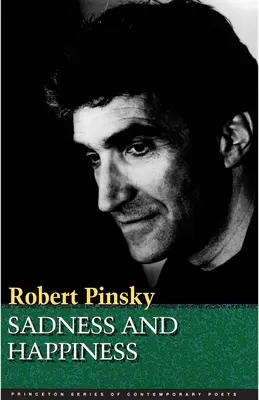 Traurigkeit und Fröhlichkeit: Gedichte von Robert Pinsky - Sadness and Happiness: Poems by Robert Pinsky