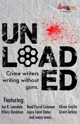 Ungeladen: Krimiautoren schreiben ohne Pistolen - Unloaded: Crime Writers Writing Without Guns