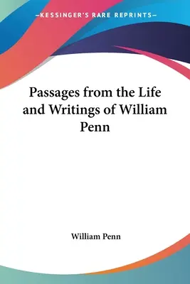 Passagen aus dem Leben und den Schriften von William Penn - Passages from the Life and Writings of William Penn