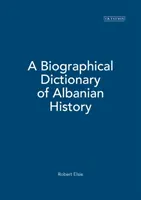 Ein biographisches Wörterbuch der albanischen Geschichte - A Biographical Dictionary of Albanian History