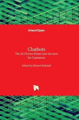 Chatbots - Die KI-gesteuerten Front-Line-Services für Kunden - Chatbots - The AI-Driven Front-Line Services for Customers