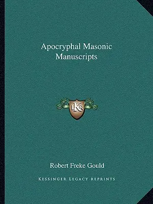 Apokryphe Freimaurer-Manuskripte - Apocryphal Masonic Manuscripts