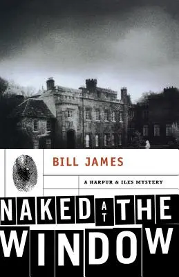 Nackt am Fenster: Ein Harpur & Iles-Krimi - Naked at the Window: A Harpur & Iles Mystery