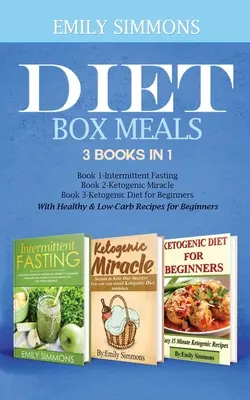 Diät-Box Mahlzeiten 3 Bücher in 1 Buch 1: Intermittierendes Fasten Buch 2-Ketogenes Wunder Buch 3-Ketogene Diät für Anfänger mit gesunden & kohlenhydratarmen Rezepten - Diet Box meals 3 Books in 1 Book 1: Intermittent Fasting Book 2-Ketogenic Miracle Book 3-Ketogenic Diet for Beginners With Healthy & Low-Carb Recipes