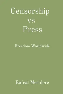 Zensur gegen Presse: Freiheit weltweit - Censorship vs Press: Freedom Worldwide