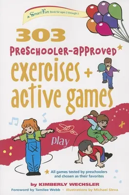 303 Geprüfte Übungen und aktive Spiele für Vorschulkinder - 303 Preschooler-Approved Exercises and Active Games
