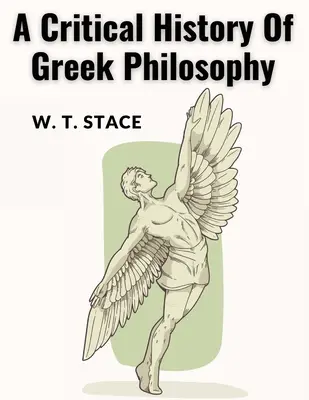 Eine kritische Geschichte der griechischen Philosophie - A Critical History Of Greek Philosophy