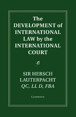 Die Entwicklung des Völkerrechts durch den Internationalen Gerichtshof - The Development of International Law by the International Court