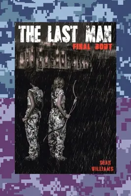 Der letzte Mann: Letzter Kampf - The Last Man: Final Bout