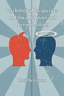 Psychologische Perspektiven zu ethischem Verhalten und Entscheidungsfindung (PB) - Psychological Perspectives on Ethical Behavior and Decision Making (PB)