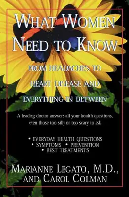 Was Frauen wissen müssen: Von Kopfschmerzen bis Herzkrankheiten und alles dazwischen - What Women Need to Know: From Headaches to Heart Disease and Everything in Between