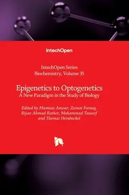 Von der Epigenetik zur Optogenetik: Ein neues Paradigma für das Studium der Biologie - Epigenetics to Optogenetics: A New Paradigm in the Study of Biology