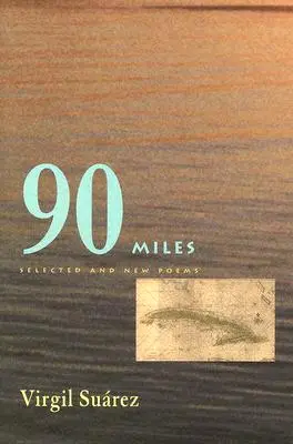 90 Miles: Ausgewählte und neue Gedichte - 90 Miles: Selected and New Poems