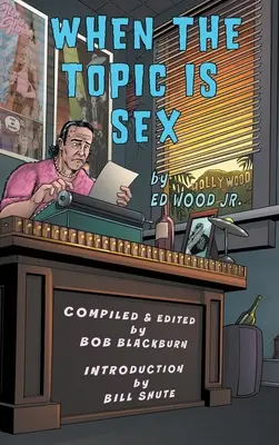 Wenn das Thema Sex ist (gebunden) - When The Topic Is Sex (hardback)